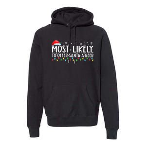 Most Likely To Offer Santa A Beer Funny Drinking Xmas Premium Hoodie