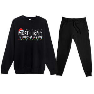 Most Likely To Offer Santa A Beer Funny Drinking Xmas Premium Crewneck Sweatsuit Set