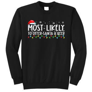 Most Likely To Offer Santa A Beer Funny Drinking Xmas Tall Sweatshirt