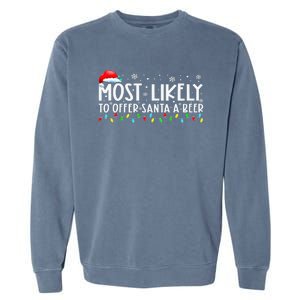 Most Likely To Offer Santa A Beer Funny Drinking Xmas Garment-Dyed Sweatshirt