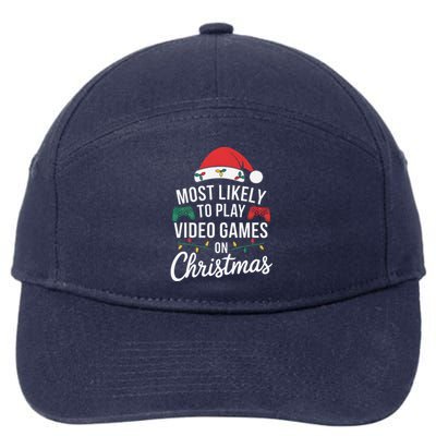 Most Likely To Play Video Games On Christmas Funny Gamer 7-Panel Snapback Hat