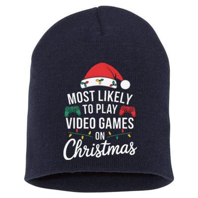 Most Likely To Play Video Games On Christmas Funny Gamer Short Acrylic Beanie