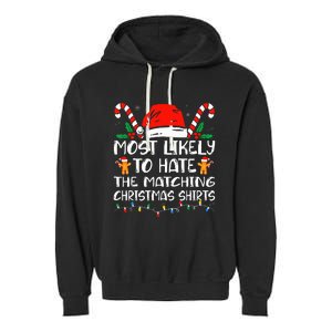 Most Likely To Hate The Matching Christmas Family Xmas Garment-Dyed Fleece Hoodie