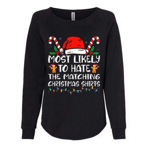 Most Likely To Hate The Matching Christmas Family Xmas Womens California Wash Sweatshirt