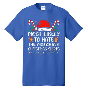 Most Likely To Hate The Matching Christmas Family Xmas Tall T-Shirt