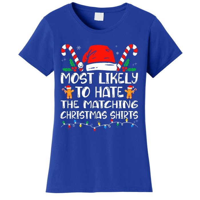 Most Likely To Hate The Matching Christmas Family Xmas Women's T-Shirt