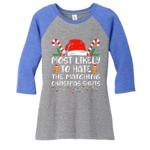 Most Likely To Hate The Matching Christmas Family Xmas Women's Tri-Blend 3/4-Sleeve Raglan Shirt