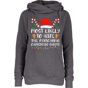 Most Likely To Hate The Matching Christmas Family Xmas Womens Funnel Neck Pullover Hood