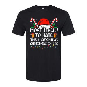 Most Likely To Hate The Matching Christmas Family Xmas Softstyle CVC T-Shirt