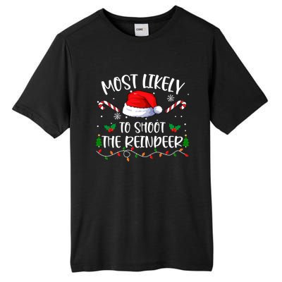 Most Likely To Shoot The Reindeer Santa Christmas Matching Meaningful Gift Tall Fusion ChromaSoft Performance T-Shirt