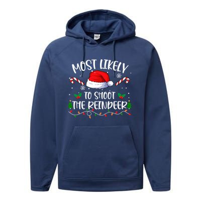 Most Likely To Shoot The Reindeer Santa Christmas Matching Meaningful Gift Performance Fleece Hoodie