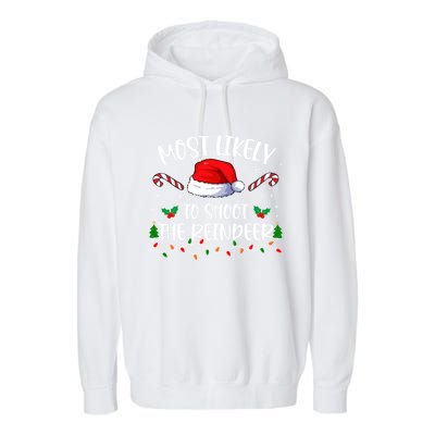 Most Likely To Shoot The Reindeer Santa Christmas Matching Meaningful Gift Garment-Dyed Fleece Hoodie