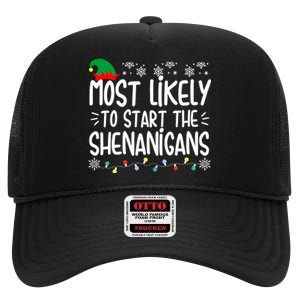 Most Likely To Start The Shenanigans Elf Christmas Family High Crown Mesh Back Trucker Hat