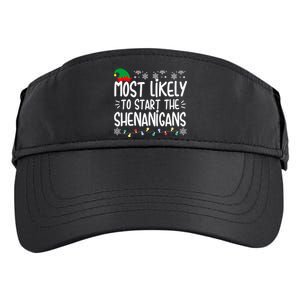 Most Likely To Start The Shenanigans Elf Christmas Family Adult Drive Performance Visor