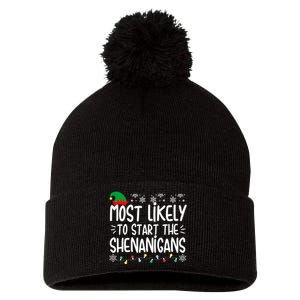 Most Likely To Start The Shenanigans Elf Christmas Family Pom Pom 12in Knit Beanie