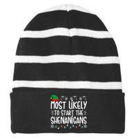 Most Likely To Start The Shenanigans Elf Christmas Family Striped Beanie with Solid Band