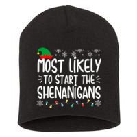 Most Likely To Start The Shenanigans Elf Christmas Family Short Acrylic Beanie