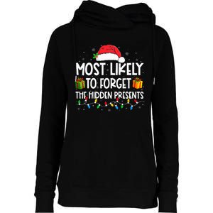 Most Likely To Forget The Hidden Presents Family Christmas  Womens Funnel Neck Pullover Hood