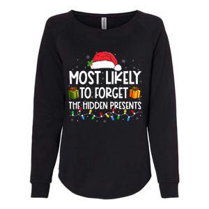 Most Likely To Forget The Hidden Presents Family Christmas  Womens California Wash Sweatshirt