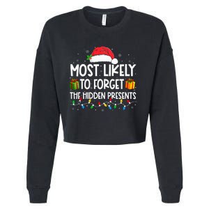 Most Likely To Forget The Hidden Presents Family Christmas  Cropped Pullover Crew