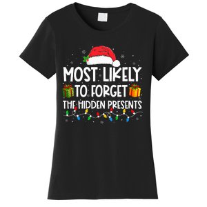 Most Likely To Forget The Hidden Presents Family Christmas  Women's T-Shirt