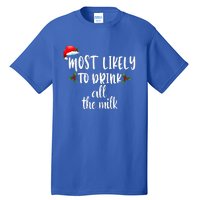 Most Likely To Drink All The Milk Tall T-Shirt