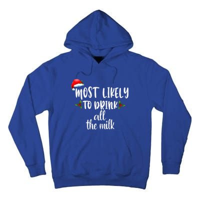 Most Likely To Drink All The Milk Tall Hoodie