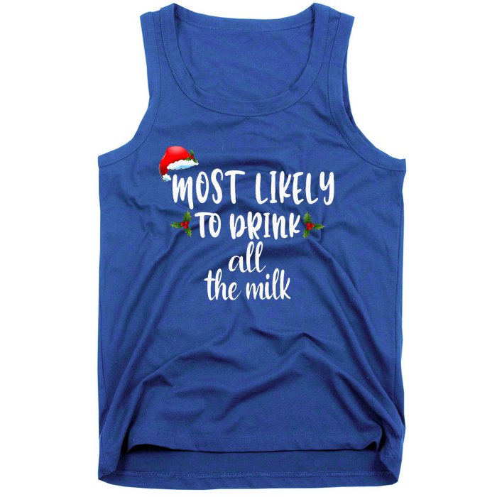 Most Likely To Drink All The Milk Tank Top