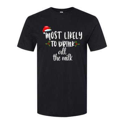 Most Likely To Drink All The Milk Softstyle CVC T-Shirt