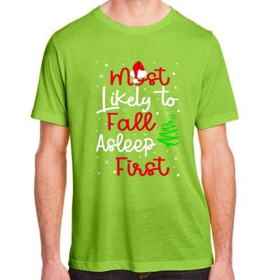 Most Likely To Fall Asleep First Family Matching Christmas Gift Adult ChromaSoft Performance T-Shirt