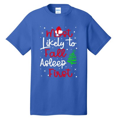 Most Likely To Fall Asleep First Family Matching Christmas Gift Tall T-Shirt