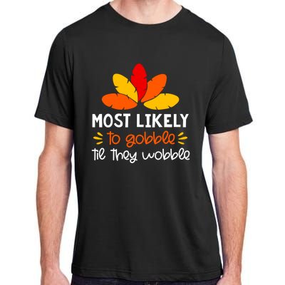 Most Likely To Cute Gift Matching Family Thanksgiving Pajamas Great Gift Adult ChromaSoft Performance T-Shirt