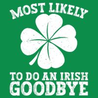 Most Likely To Do An Irish Exit Goodbye Funny St Patricks Poster