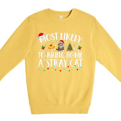 Most Likely To Bring Home A Stray Cat Premium Crewneck Sweatshirt