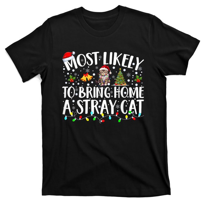 Most Likely To Bring Home A Stray Cat T-Shirt