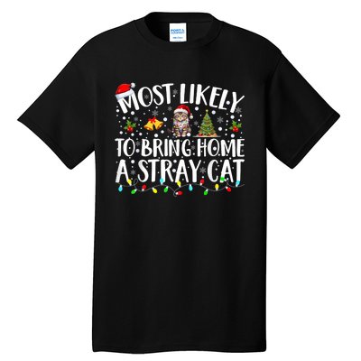 Most Likely To Bring Home A Stray Cat Tall T-Shirt