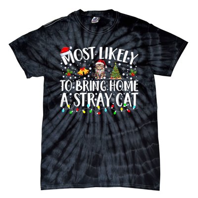 Most Likely To Bring Home A Stray Cat Tie-Dye T-Shirt