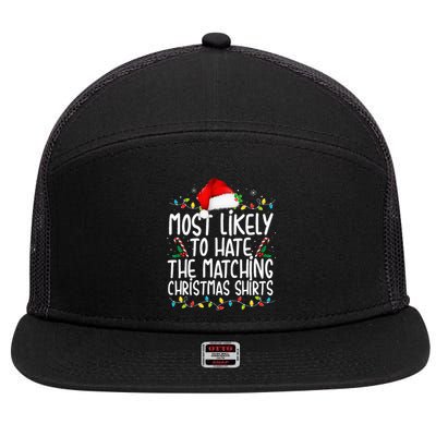 Most Likely To Hate Matching Christmas Funny Family Matching  7 Panel Mesh Trucker Snapback Hat