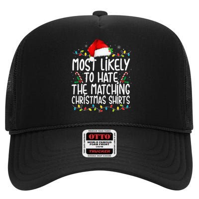 Most Likely To Hate Matching Christmas Funny Family Matching  High Crown Mesh Back Trucker Hat