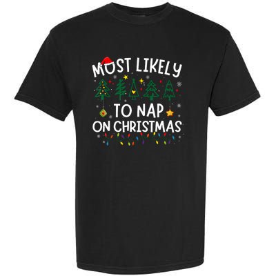 Most Likely To Nap On Christmas Santa Family Pajama Matching Garment-Dyed Heavyweight T-Shirt