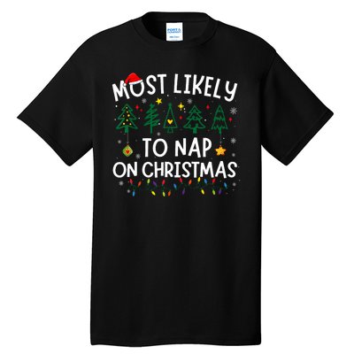 Most Likely To Nap On Christmas Santa Family Pajama Matching Tall T-Shirt