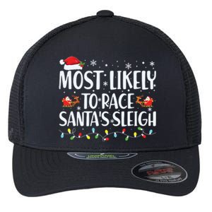 Most Likely To Race Santas Sleigh Family Christmas Pajamas Flexfit Unipanel Trucker Cap