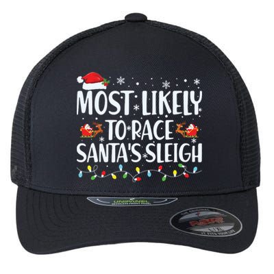 Most Likely To Race Santas Sleigh Family Christmas Pajamas Flexfit Unipanel Trucker Cap