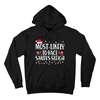 Most Likely To Race Santas Sleigh Family Christmas Pajamas Hoodie