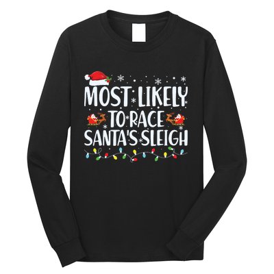 Most Likely To Race Santas Sleigh Family Christmas Pajamas Long Sleeve Shirt