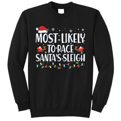 Most Likely To Race Santas Sleigh Family Christmas Pajamas Sweatshirt