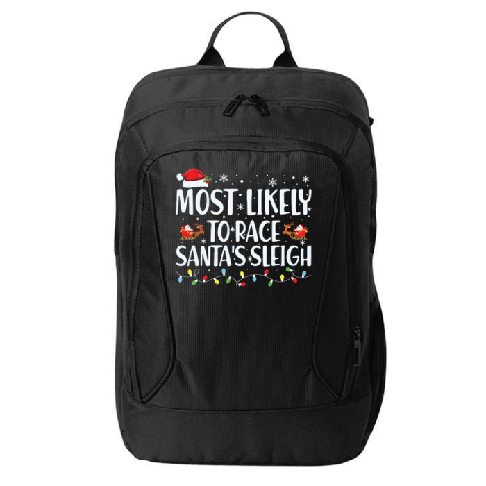 Most Likely To Race Santas Sleigh Family Christmas Pajamas City Backpack