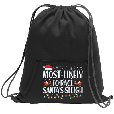 Most Likely To Race Santas Sleigh Family Christmas Pajamas Sweatshirt Cinch Pack Bag