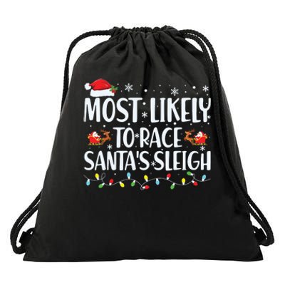 Most Likely To Race Santas Sleigh Family Christmas Pajamas Drawstring Bag