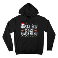 Most Likely To Race Santas Sleigh Family Christmas Pajamas Tall Hoodie